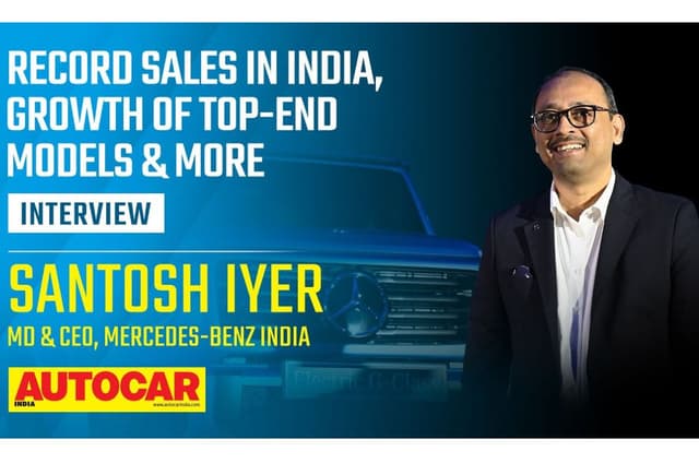 Santosh Iyer on Mercedes' 200,000 sales milestone, 2024 growth, EV pricing and more  